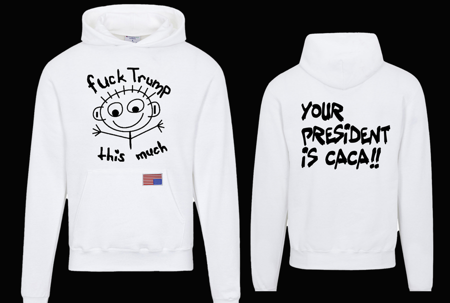 F**K Trump THIS MUCH HOOODIE